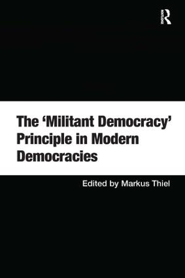 The 'Militant Democracy' Principle in Modern Democracies - 