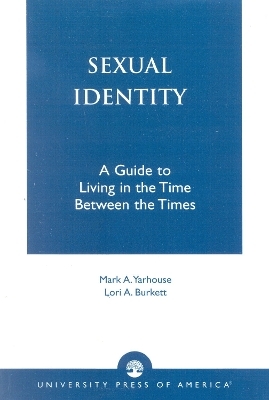 Sexual Identity - Mark A. Yarhouse, Lori A. Burkett