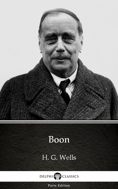 Boon by H. G. Wells (Illustrated) -  H. G. Wells
