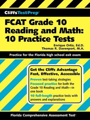 CliffsTestPrep FCAT Grade 10 Reading and Math: 10 Practice Tests - Enrique Ortiz, Thomas R. Davenport
