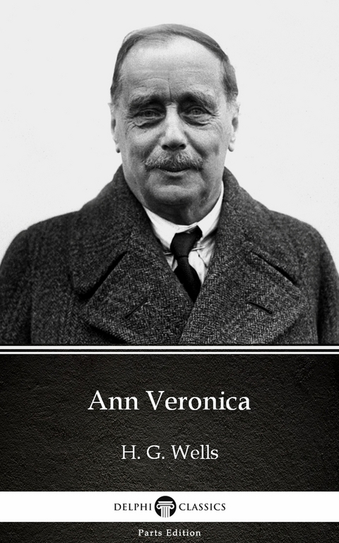 Ann Veronica by H. G. Wells (Illustrated) -  H. G. Wells