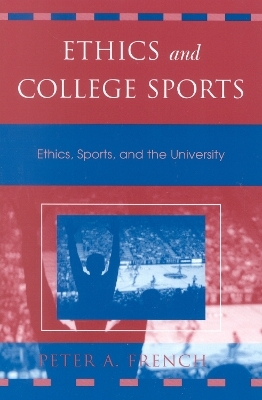Ethics and College Sports - Peter A. French