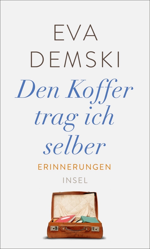 Den Koffer trag ich selber - Eva Demski