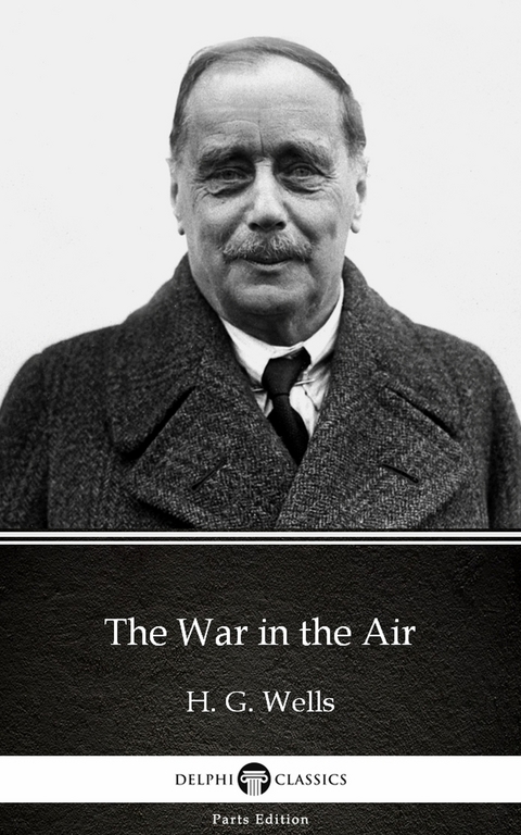 War in the Air by H. G. Wells (Illustrated) -  H. G. Wells