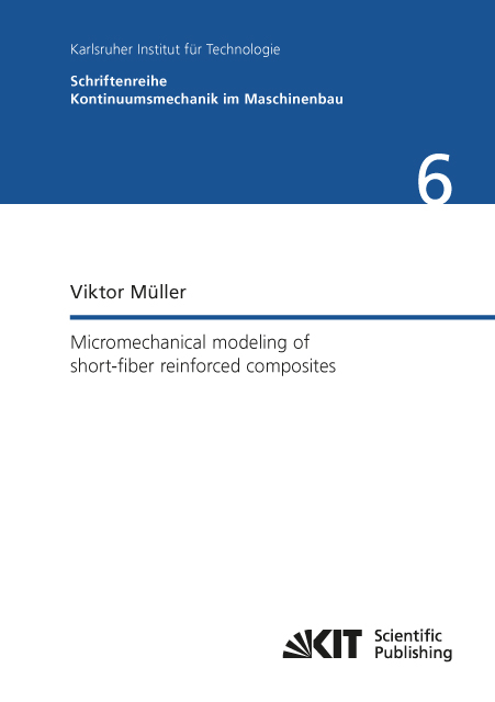 Micromechanical modeling of short-fiber reinforced composites - Viktor M&uuml;ller