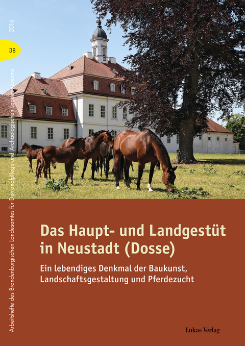 Das Haupt- und Landgestüt in Neustadt (Dosse) - 