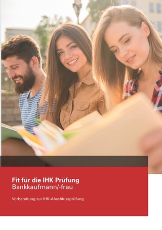 Fit für die IHK Prüfung Bankkaufmann/-frau