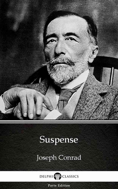 Suspense by Joseph Conrad (Illustrated) -  Joseph Conrad