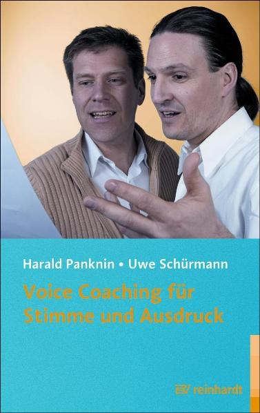 Voice Coaching f&uuml;r Stimme und Ausdruck - Harald Panknin, Uwe Sch&uuml;rmann