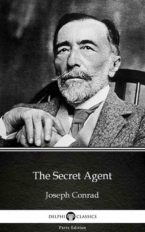 Secret Agent by Joseph Conrad (Illustrated) -  Joseph Conrad