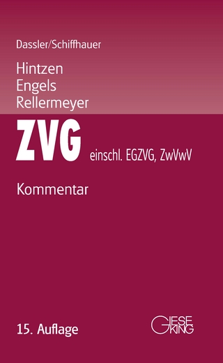 Gesetz über die Zwangsversteigerung und die Zwangsverwaltung (ZVG) - einschließlich EGZVG und ZwVwV