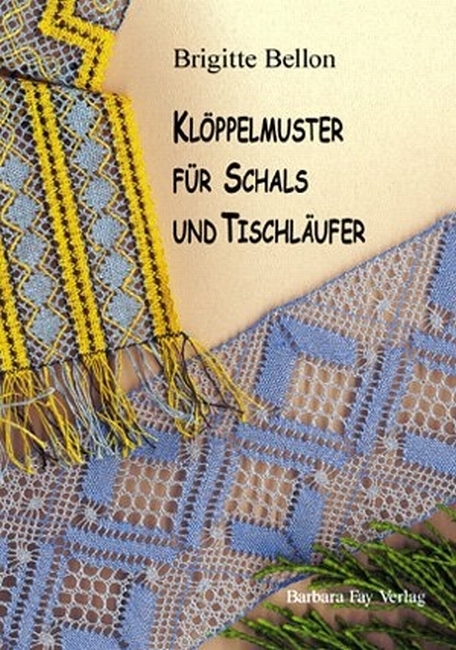 Kl&ouml;ppelmuster f&uuml;r Schals und Tischl&auml;ufer - Brigitte Bellon