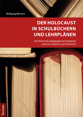 Der Holocaust in Schulbüchern und Lehrplänen