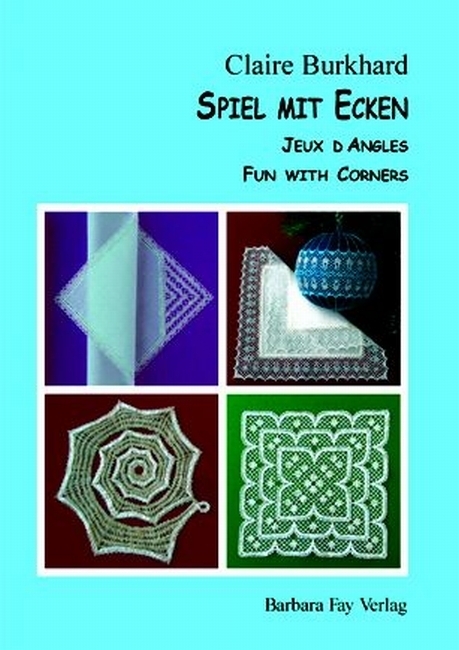 Spiel mit Ecken / Jeux d'Angles / Fun With Corners - Claire Burkhard