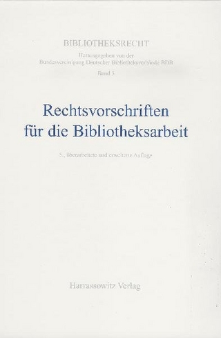 Rechtsvorschriften für die Bibliotheksarbeit