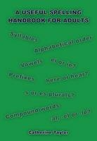 A Useful Spelling Handbook For Adults
