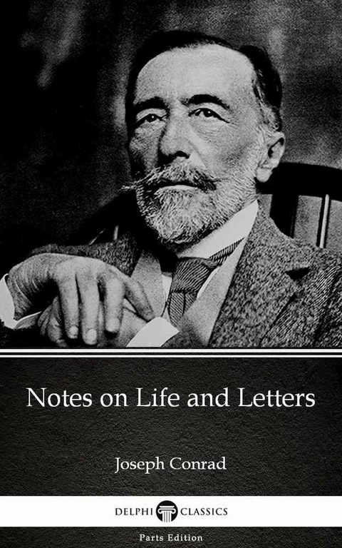 Notes on Life and Letters by Joseph Conrad (Illustrated) -  Joseph Conrad