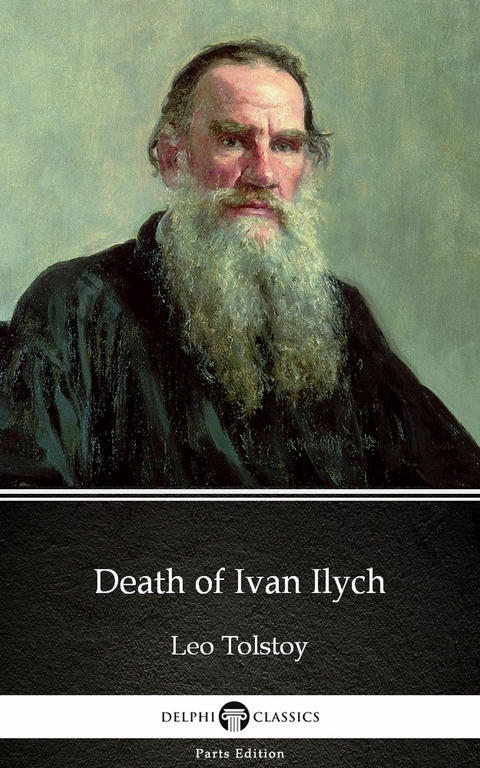 Death of Ivan Ilych by Leo Tolstoy (Illustrated) -  Leo Tolstoy