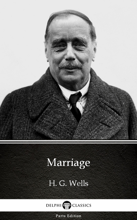 Marriage by H. G. Wells (Illustrated) -  H. G. Wells