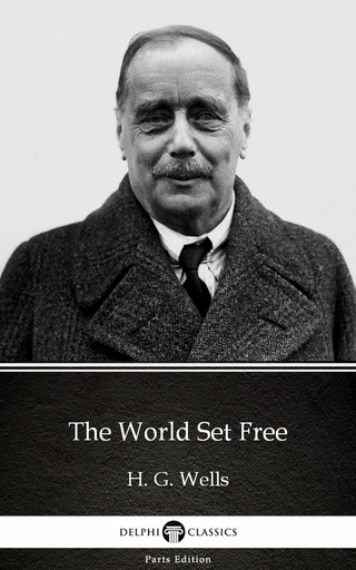 World Set Free by H. G. Wells (Illustrated)