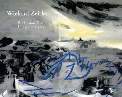 Bilder und Texte - Images et textes - Wieland Zeitler