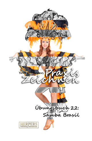 Praxis Zeichnen - Übungsbuch 22: Samba Brasil