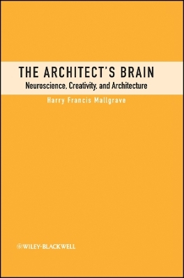 The Architect's Brain - Harry Francis Mallgrave