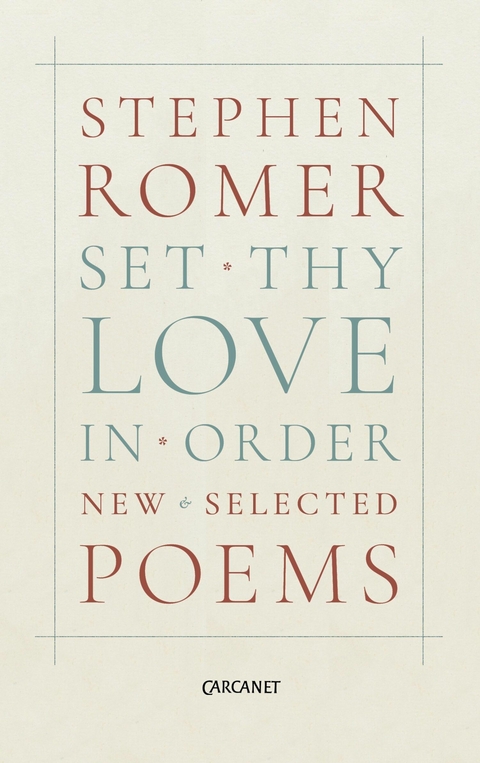 Set Thy Love in Order -  Stephen Romer