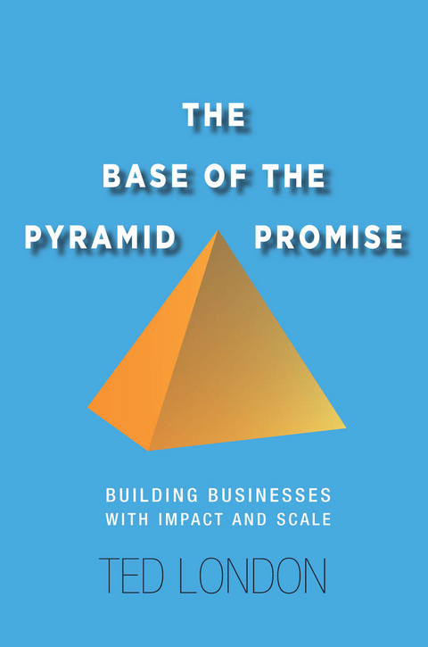 Base of the Pyramid Promise -  Ted London