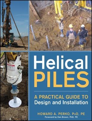Helical Piles - Howard A. Perko