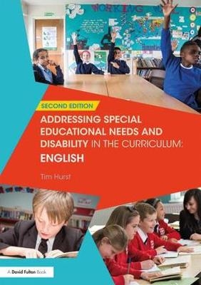 Addressing Special Educational Needs and Disability in the Curriculum: English -  Tim Hurst