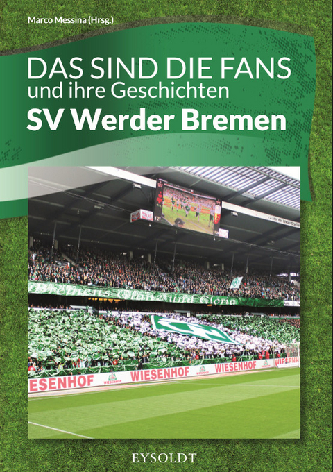 Das sind die Fans und ihre Geschichten - SV Werder Bremen - 