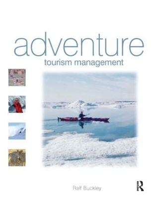 Adventure Tourism Management - Ralf Buckley