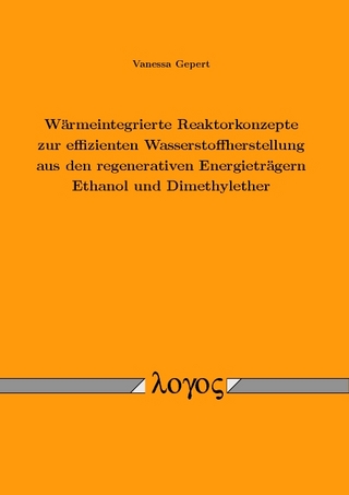Wärmeintegrierte Reaktorkonzepte zur effizienten Wasserstoffherstellung aus den regenerativen Energieträgern Ethanol und Dimethylether