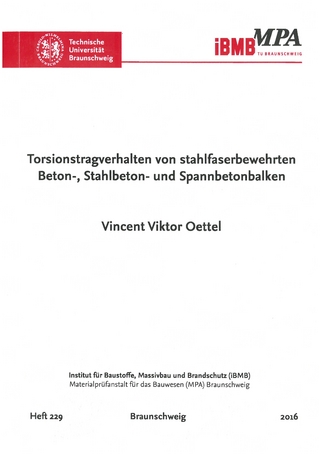 Torsionstragverhalten von stahlfaserbewehrten Beton-, Stahlbeton- und Spannetonbalken
