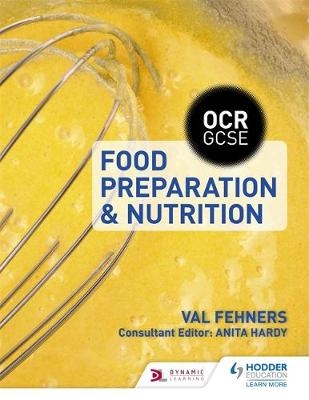 OCR GCSE Food Preparation and Nutrition -  Val Fehners
