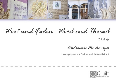 Wort und Faden - Word and Thread - Heidemarie M&ouml;nkemeyer