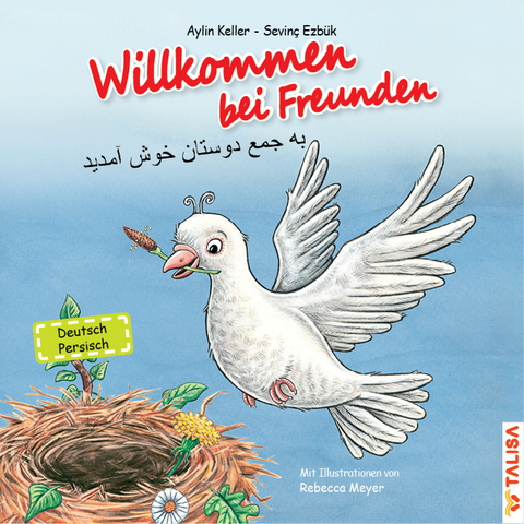 Willkommen bei Freunden (Deutsch-Persisch) - Aylin Keller, Sevin&ccedil; Ezb&uuml;k