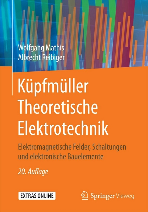 K&uuml;pfm&uuml;ller Theoretische Elektrotechnik - Wolfgang Mathis, Albrecht Reibiger