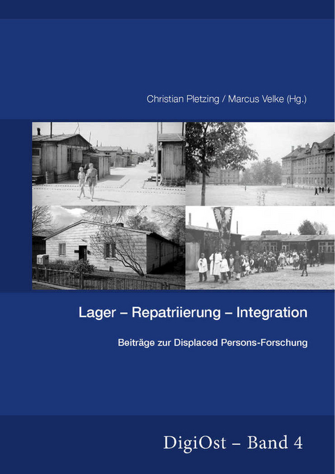 Lager-Repatriierung-Integration. Beitraege zur Displaced Persons-Forschung - 