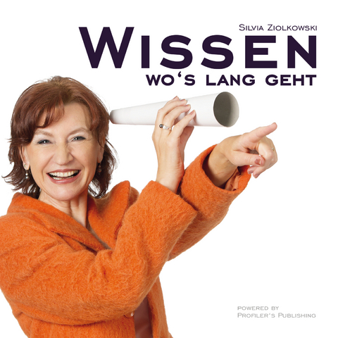 Wissen wo's lang geht - Silvia Ziolkowski