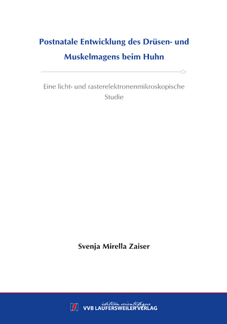 Postnatale Entwicklung des Drüsen und Muskelmagens beim Huhn