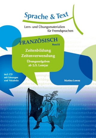 Französisch Band 2: Zeitenbildung Zeitenverwendung