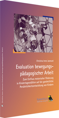 Evaluation bewegungsp&auml;dagogischer Arbeit - Christina Irene Jasmund