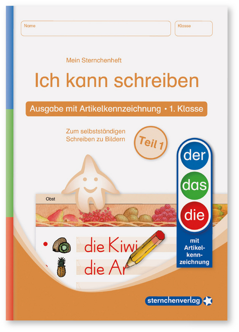 Ich kann schreiben Teil 1 - Ausgabe mit Artikelkennzeichnung (DaZ) 1. Klasse - Katrin Langhans