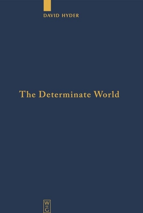 The Determinate World - David J. Hyder
