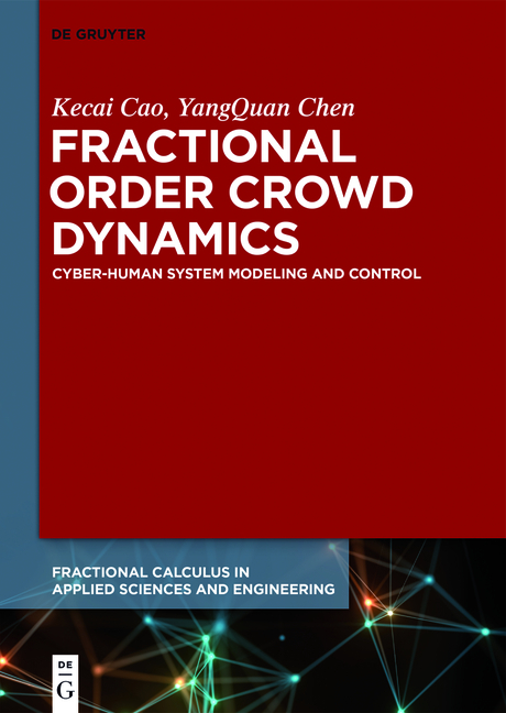 Fractional Order Crowd Dynamics - Kecai Cao, Yangquan Chen