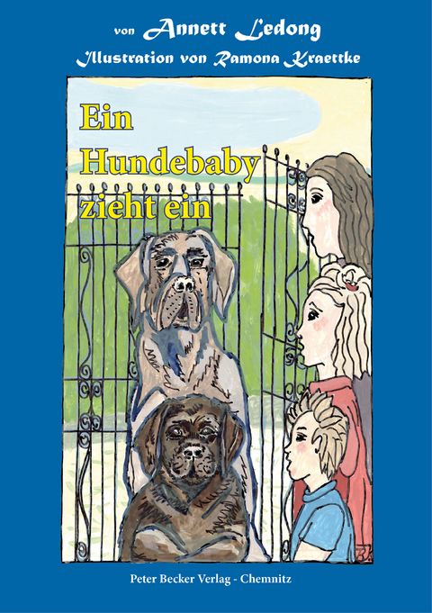 Ein Hundebaby zieht ein... - Annett Ledong