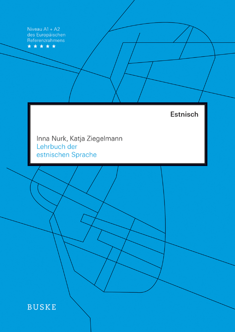 Lehrbuch der estnischen Sprache - Inna Nurk, Katja Ziegelmann