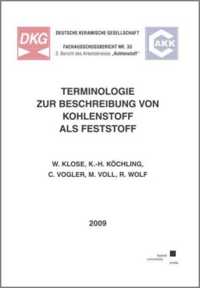 Terminologie zur Beschreibung von Kohlenstoff als Feststoff - Wolfgang Klose, Karl-Heinz K&ouml;chling, C. Vogler, R. Voll, R. Wolf